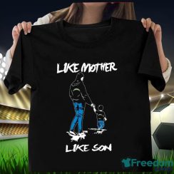 Los Angeles Chargers Like Mother Like Son Mother’s Day T-Shirt