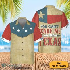You Can’t Scare Me I Am From Texas Hawaiian Shirt Vintage Shirt For Texas Lovers Custom Name