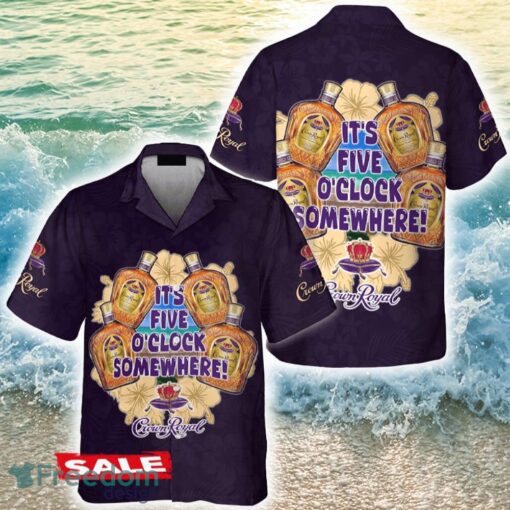 It's Five O'clock Somewhere Crown Royal Hawaiian Shirt Beer Holidays Summer - It's Five O'clock Somewhere Crown Royal Hawaiian Shirt Beer Holidays Summer