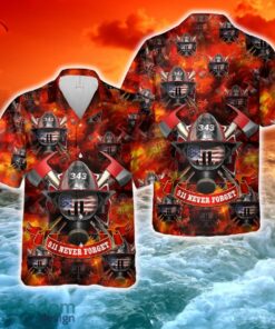 911 Flag Never Forget, 343 Firefighter, Memorial Patriot Hawaiian Shirt