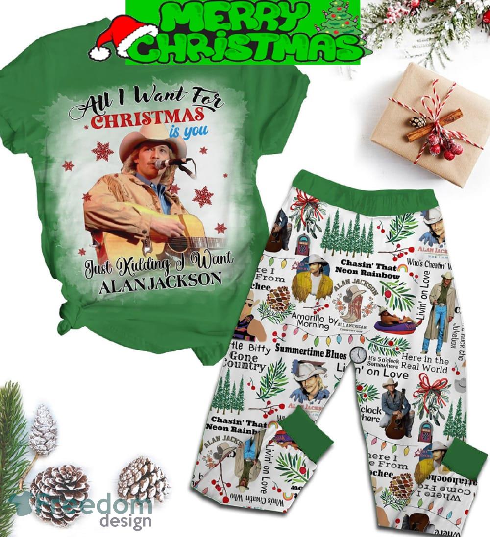 All I Want For Christmas Is You Just Kidding I Want Alan Jackson Fleece Pajamas Set For Christmas - All I Want For Christmas Is You Just Kidding I Want Alan Jackson Fleece Pajamas Set-1