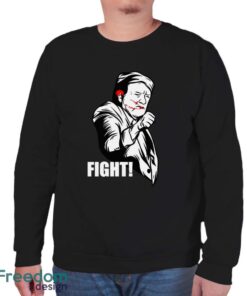 Donald Trump FIGHT! Shirt - Unisex Sweatshirt