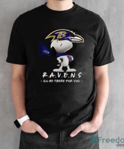 NFL Baltimore Ravens Snoopy I’ll Be There For You T Shirt - Black Unisex T-Shirt