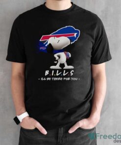 NFL Buffalo Bills Snoopy I’ll Be There For You T Shirt - Black Unisex T-Shirt