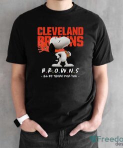 NFL Cleveland Browns Snoopy I’ll Be There For You T Shirt - Black Unisex T-Shirt