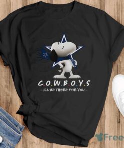 NFL Dallas Cowboys Snoopy I’ll Be There For You T Shirt