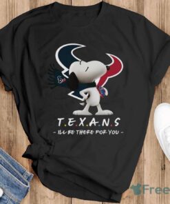 NFL Houston Texans Snoopy I’ll Be There For You T Shirt - Black T-Shirt