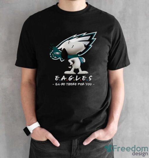 NFL Philadelphia Eagles Snoopy I’ll Be There For You T Shirt - Black Unisex T-Shirt