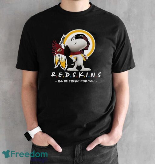 NFL Washington Redskins Snoopy I’ll Be There For You T Shirt - Black Unisex T-Shirt