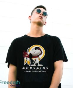 NFL Washington Redskins Snoopy I’ll Be There For You T Shirt - G500 Gildan T-Shirt