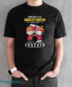 Official Charlie Brown and Snoopy Forever A Kansas City Chiefs fan Win Or Lose Yesterday Today Tomorrow Forever No Matter What shirt - Black Unisex T-Shirt