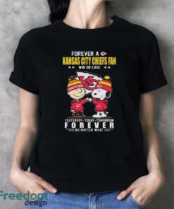 Official Charlie Brown and Snoopy Forever A Kansas City Chiefs fan Win Or Lose Yesterday Today Tomorrow Forever No Matter What shirt image Official Charlie Brown and Snoopy Forever A Kansas City Chiefs fan Win Or Lose Yesterday Today Tomorrow Forever No Matter What shirt - Ladies T-Shirt