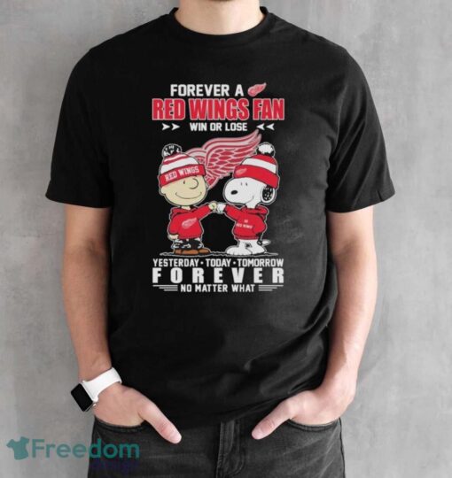 Official Peanuts Snoopy And Charlie Brown Forever A Detroit Red Wings Fan Win Or Lose Yesterday To Day Tomorrow No Matter What Shirt - Black Unisex T-Shirt