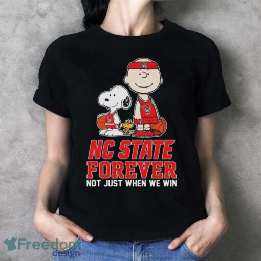 Official The Peanuts Movie Characters Nc State Wolfpack Forever Not Just When We Win Shirt - Ladies T-Shirt