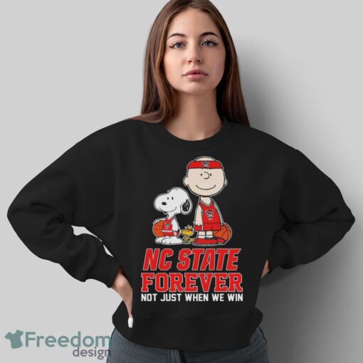 Official The Peanuts Movie Characters Nc State Wolfpack Forever Not Just When We Win Shirt - Sweatshirt