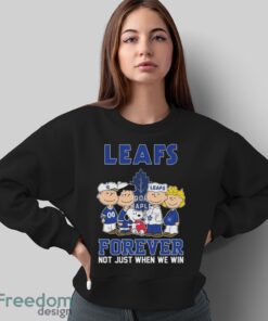 Official The Peanuts Movie Characters Toronto Maple Leafs Forever Not Just When We Win Shirt - Sweatshirt