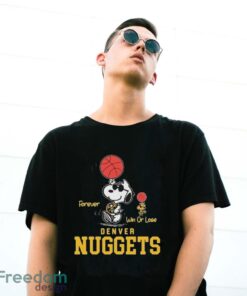 Official The Peanuts Snoopy And Woodstock Forever Win Or Lose Denver Nuggets Shirt - G500 Gildan T-Shirt