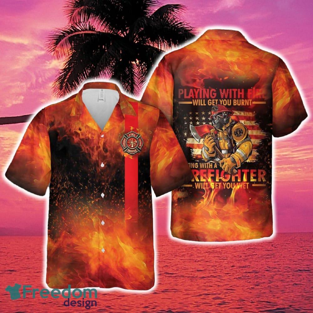 Playing With Fire Firefighter Hawaiian Shirt image Playing With Fire Firefighter Hawaiian Shirt - Playing With Fire Firefighter Hawaiian Shirt