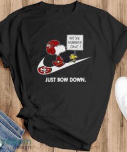 San Francisco 49ers Are Number One – Just Bow Down Snoopy Youth T-Shirt - Black T-Shirt