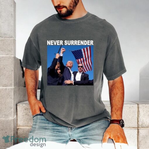 Trump Assassination T-Shirt, Never Surrender Trump Shooting Shirt Product Photo 3