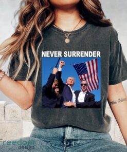 Trump Assassination T-Shirt, Never Surrender Trump Shooting Shirt Product Photo 1