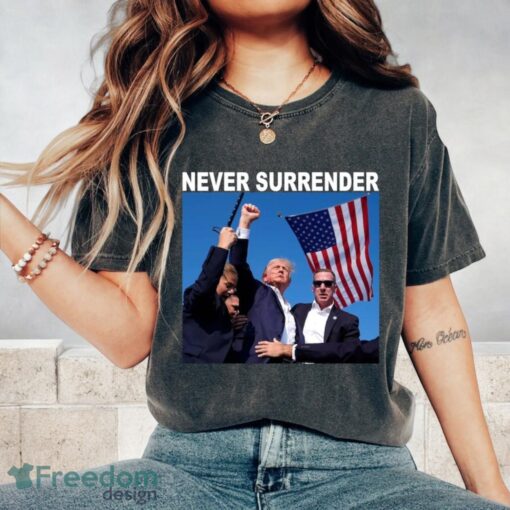 Trump Assassination T-Shirt, Never Surrender Trump Shooting Shirt Product Photo 1