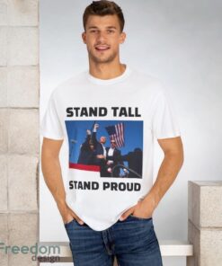 Trump Shooting Stand Tall Stand Proud T-Shirt Product Photo 3