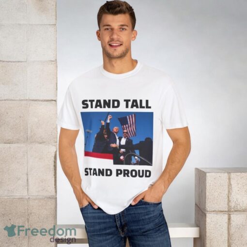 Trump Shooting Stand Tall Stand Proud T-Shirt Product Photo 3