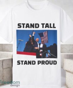 Trump Shooting Stand Tall Stand Proud T-Shirt Product Photo 1