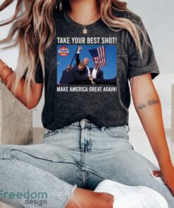 Trump Shooting, Take Your Best Shot, Make A Merica Great Again Shirt Product Photo 3