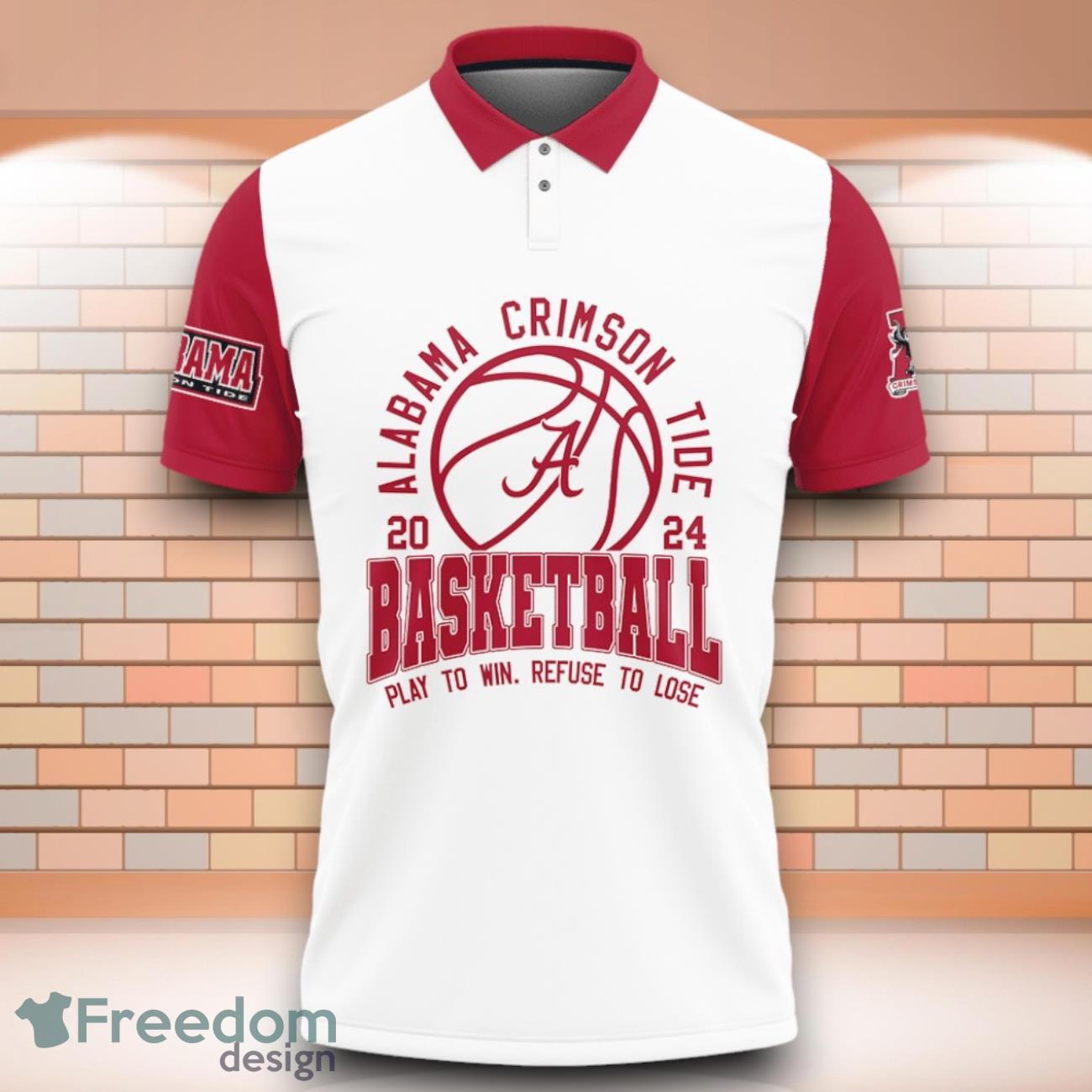 Alabama Crimson Tide NCAA Basketball Play To Win Refuse To Lose 3D Polo Shirt Special Edition For Fans image Alabama Crimson Tide NCAA Basketball Play To Win Refuse To Lose 3D Polo Shirt Special Edition For Fans Product Photo 2