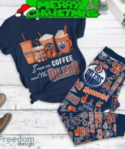 Edmonton Oilers Run On Coffee Fleece Pajamas Set Full Print Christmas For Women