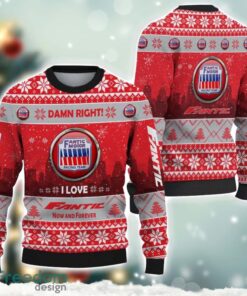 Fantic Damn Right I Lover Fantic Now And Forever 3D Ugly Christmas Sweater Christmas Gift