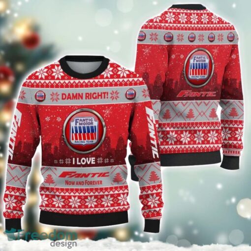 Fantic Damn Right I Lover Fantic Now And Forever 3D Ugly Christmas Sweater Christmas Gift Product Photo 1