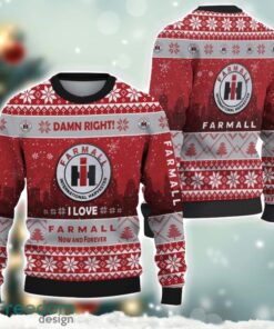 Farmall Damn Right I Lover Farmall Now And Forever 3D Ugly Christmas Sweater Christmas Gift