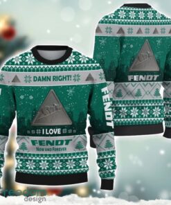 Fendt Damn Right I Lover Fendt Now And Forever 3D Ugly Christmas Sweater Christmas Gift