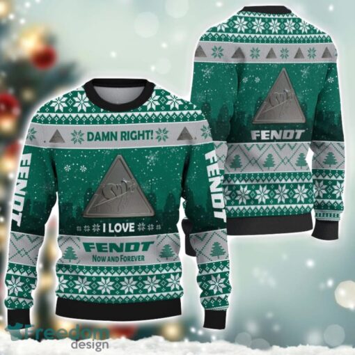 Fendt Damn Right I Lover Fendt Now And Forever 3D Ugly Christmas Sweater Christmas Gift Product Photo 1