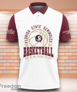 Florida State Seminoles NCAA Basketball Play To Win Refuse To Lose 3D Polo Shirt Special Edition For Fans Product Photo 2
