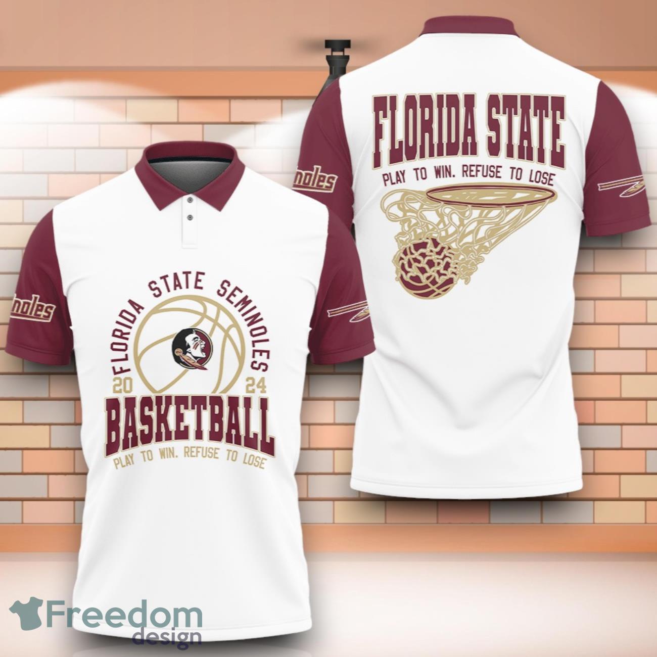 Florida State Seminoles NCAA Basketball Play To Win Refuse To Lose 3D Polo Shirt Special Edition For Fans image Florida State Seminoles NCAA Basketball Play To Win Refuse To Lose 3D Polo Shirt Special Edition For Fans Product Photo 1