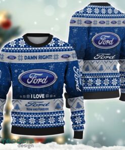 Ford Damn Right I Lover Ford Now And Forever 3D Ugly Christmas Sweater Christmas Gift