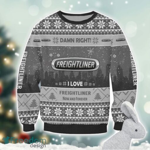 Freightliner Damn Right I Lover Freightliner Now And Forever 3D Ugly Christmas Sweater Christmas Gift Product Photo 2