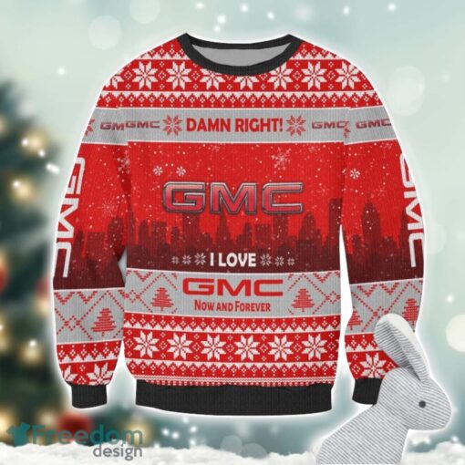 GMC Damn Right I Lover GMC Now And Forever 3D Ugly Christmas Sweater Christmas Gift Product Photo 2