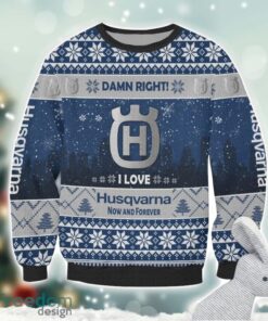 Husqvarna Damn Right I Lover Husqvarna Now And Forever 3D Ugly Christmas Sweater Christmas Gift Product Photo 2