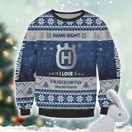 Husqvarna Damn Right I Lover Husqvarna Now And Forever 3D Ugly Christmas Sweater Christmas Gift Product Photo 2