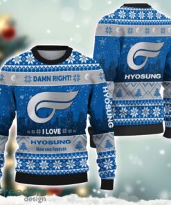 Hyosung Damn Right I Lover Hyosung Now And Forever 3D Ugly Christmas Sweater Christmas Gift Product Photo 1