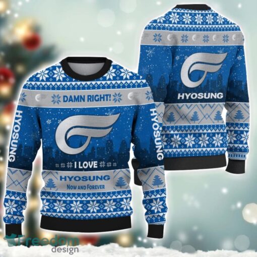 Hyosung Damn Right I Lover Hyosung Now And Forever 3D Ugly Christmas Sweater Christmas Gift Product Photo 1