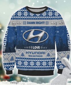 Hyundai Damn Right I Lover Hyundai Now And Forever 3D Ugly Christmas Sweater Christmas Gift Product Photo 2