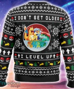 I Don’t Get Older I Level Up Pokemon Ugly Christmas Sweater Trending Holidays For Men Women Fans - I Don’t Get Older I Level Up Pokemon Ugly Christmas Sweater_2