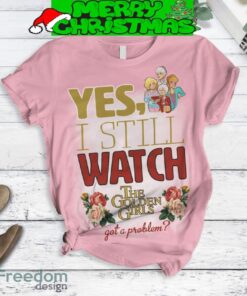 I Still Watch The Golden Girls Got A Problem Fleece Pajamas Set For Women Gift Christmas - I Still Watch The Golden Girls Got A Problem Fleece Pajamas Set-2
