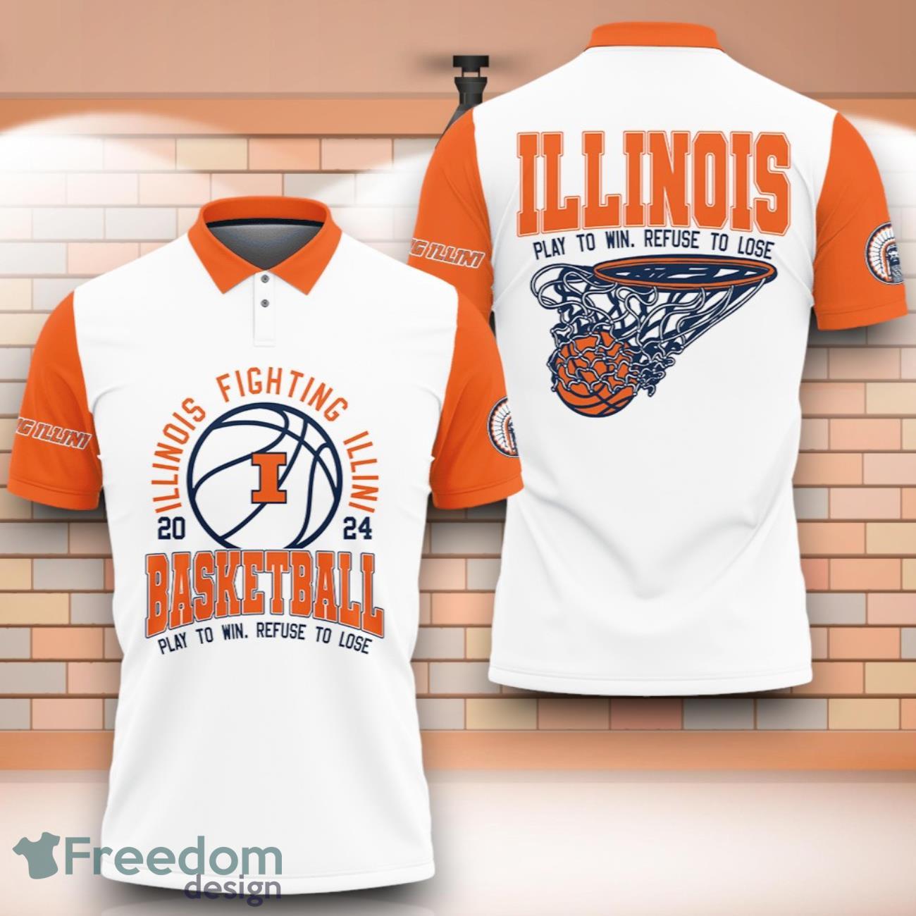 Illinois Fighting Illini NCAA Basketball Play To Win Refuse To Lose 3D Polo Shirt Special Edition For Fans image Illinois Fighting Illini NCAA Basketball Play To Win Refuse To Lose 3D Polo Shirt Special Edition For Fans Product Photo 1